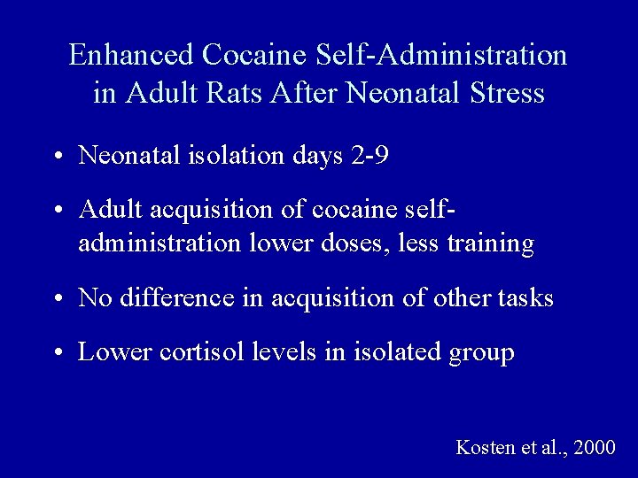 Enhanced Cocaine Self-Administration in Adult Rats After Neonatal Stress • Neonatal isolation days 2
