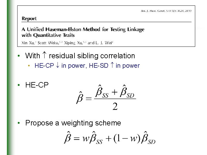 Xu et al • With residual sibling correlation • HE-CP in power, HE-SD in