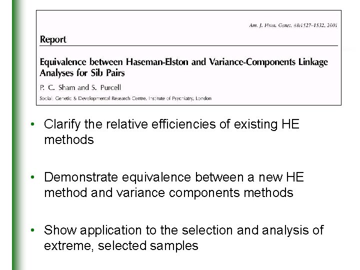  • Clarify the relative efficiencies of existing HE methods • Demonstrate equivalence between