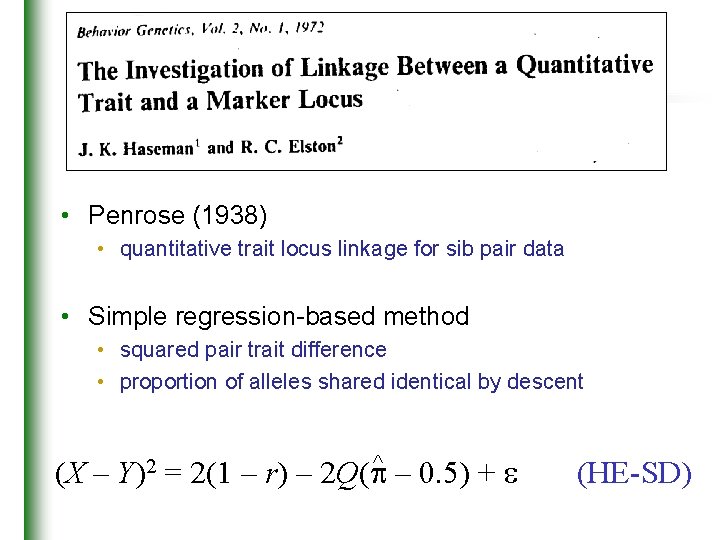  • Penrose (1938) • quantitative trait locus linkage for sib pair data •