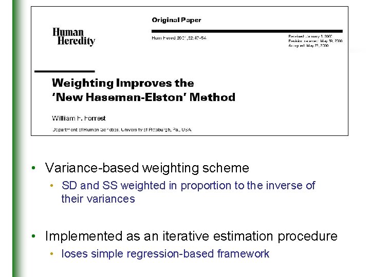  • Variance-based weighting scheme • SD and SS weighted in proportion to the