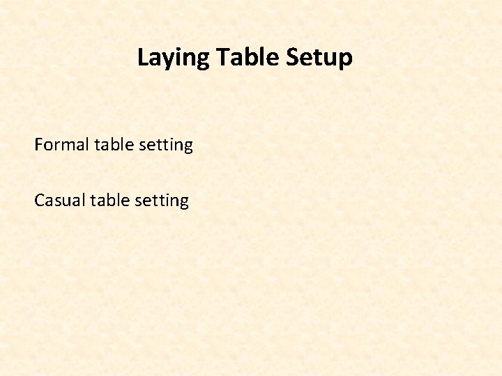 Laying Table Setup Formal table setting Casual table setting 
