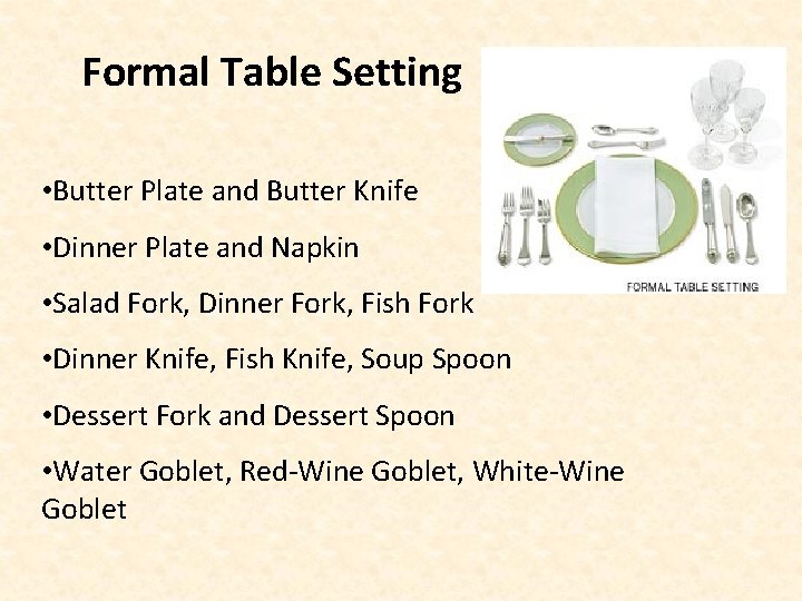 Formal Table Setting • Butter Plate and Butter Knife • Dinner Plate and Napkin
