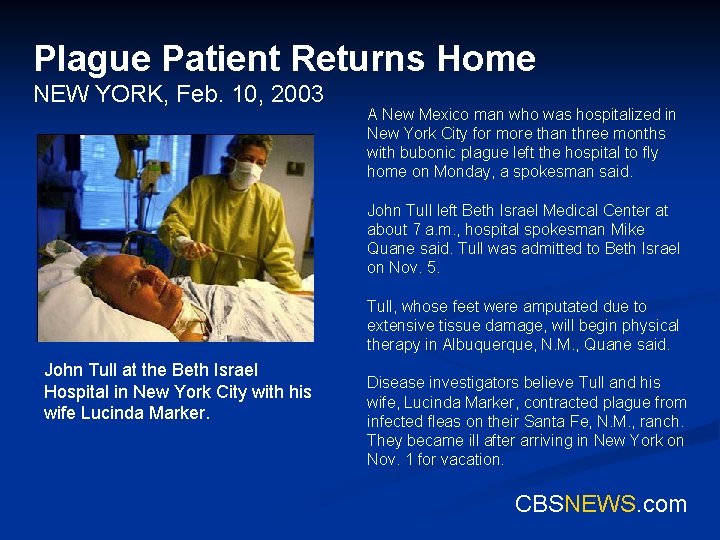 Plague Patient Returns Home NEW YORK, Feb. 10, 2003 A New Mexico man who