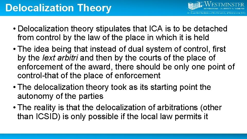 Delocalization Theory • Delocalization theory stipulates that ICA is to be detached from control