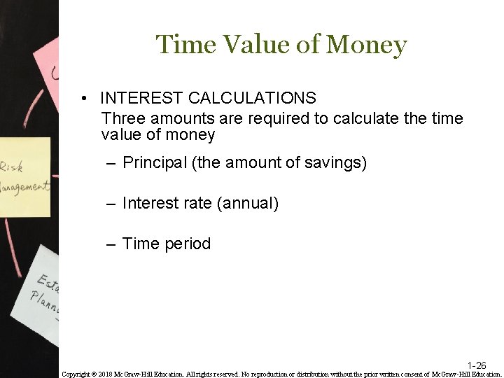 Time Value of Money • INTEREST CALCULATIONS Three amounts are required to calculate the