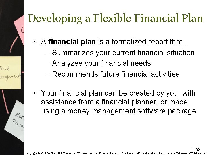 Developing a Flexible Financial Plan • A financial plan is a formalized report that.