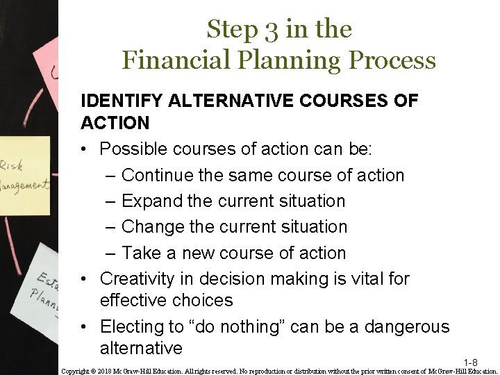 Step 3 in the Financial Planning Process IDENTIFY ALTERNATIVE COURSES OF ACTION • Possible