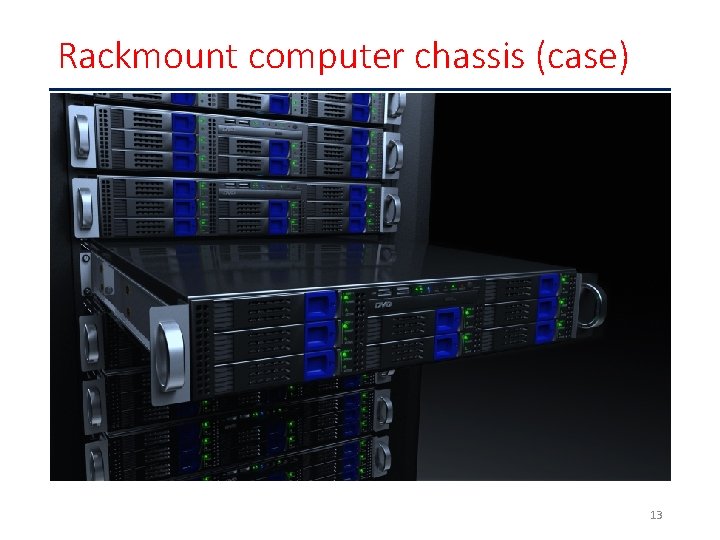 Rackmount computer chassis (case) 13 