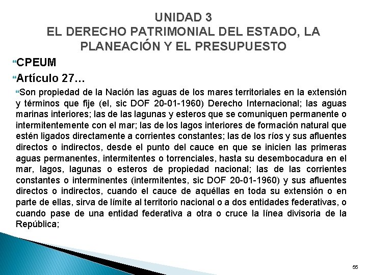 UNIDAD 3 EL DERECHO PATRIMONIAL DEL ESTADO, LA PLANEACIÓN Y EL PRESUPUESTO CPEUM Artículo