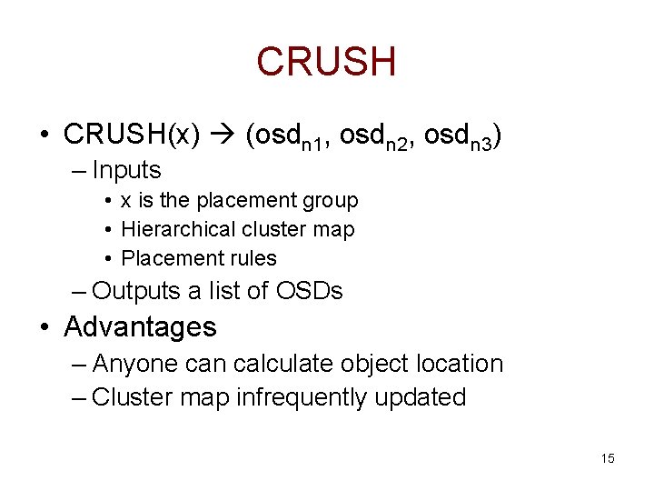 CRUSH • CRUSH(x) (osdn 1, osdn 2, osdn 3) – Inputs • x is