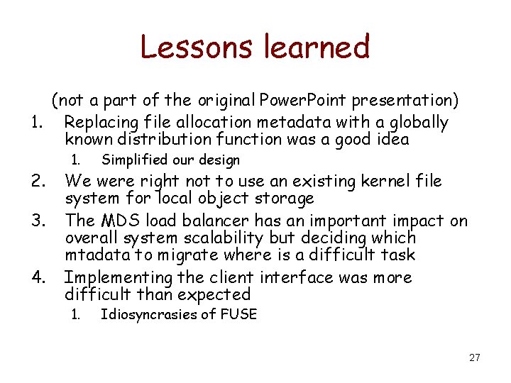 Lessons learned (not a part of the original Power. Point presentation) 1. Replacing file