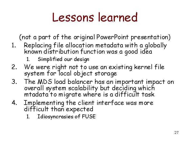 Lessons learned (not a part of the original Power. Point presentation) 1. Replacing file