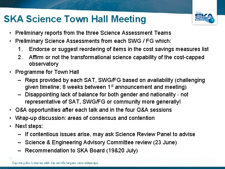 SKA Science Town Hall Meeting • Preliminary reports from the three Science Assessment Teams
