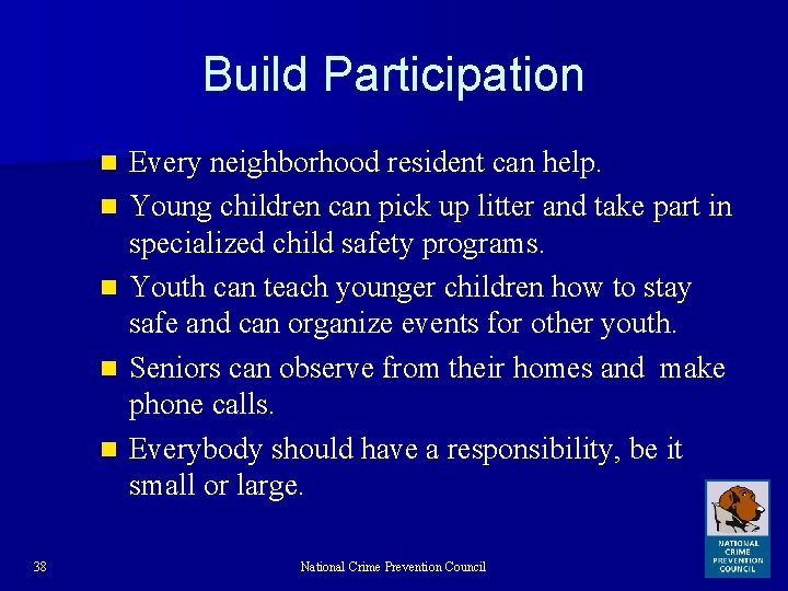 Build Participation n n 38 Every neighborhood resident can help. Young children can pick