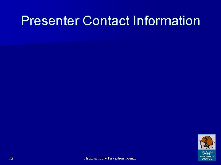 Presenter Contact Information 52 National Crime Prevention Council 