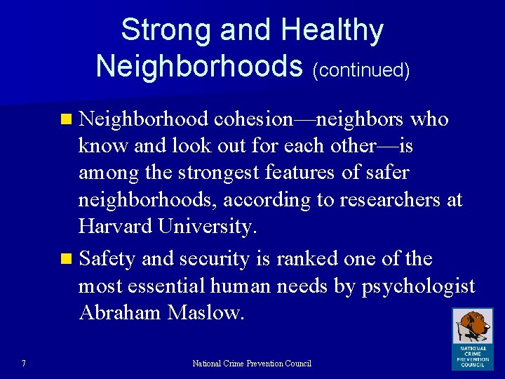 Strong and Healthy Neighborhoods (continued) n Neighborhood cohesion—neighbors who know and look out for