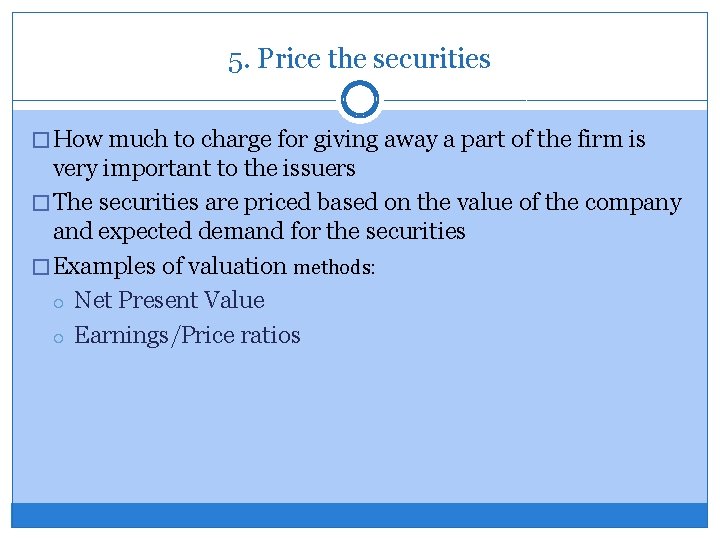 5. Price the securities � How much to charge for giving away a part