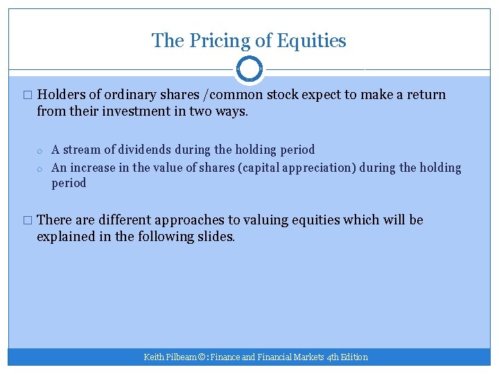 The Pricing of Equities � Holders of ordinary shares /common stock expect to make