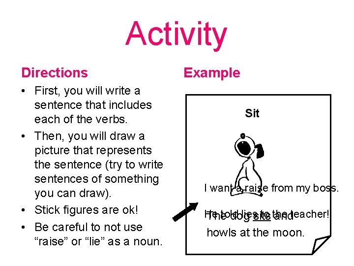 Activity Directions • First, you will write a sentence that includes each of the