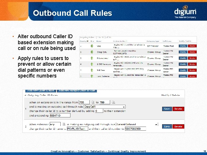 Outbound Call Rules • Alter outbound Caller ID based extension making call or on