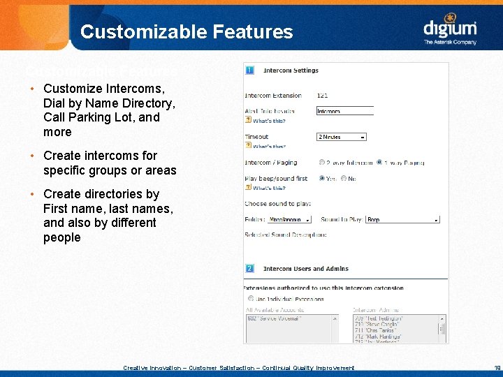 Customizable Features • Customize Intercoms, Dial by Name Directory, Call Parking Lot, and more