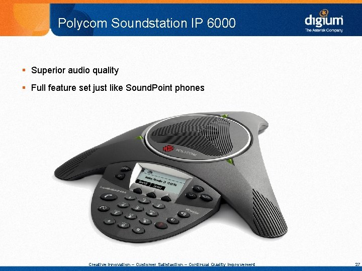 Polycom Soundstation IP 6000 § Superior audio quality § Full feature set just like