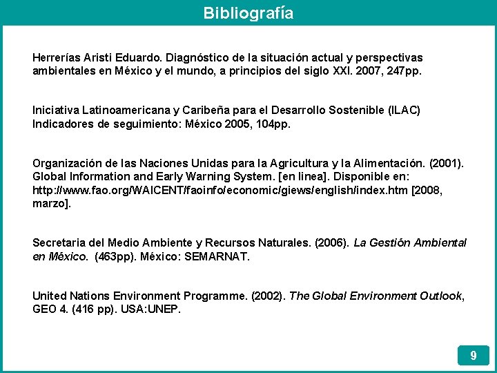 Bibliografía Herrerías Aristi Eduardo. Diagnóstico de la situación actual y perspectivas ambientales en México