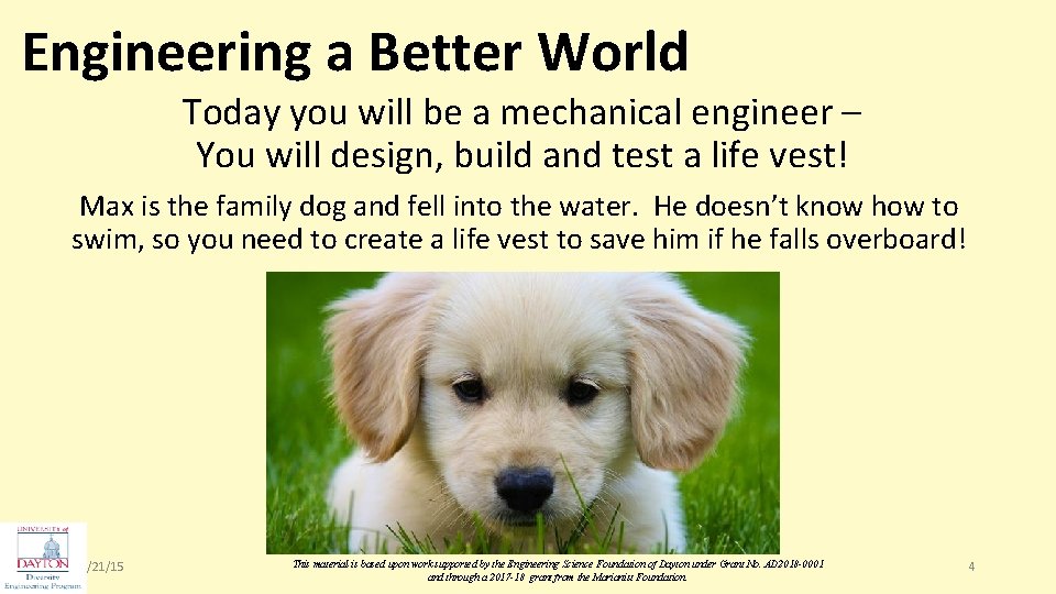 Engineering a Better World Today you will be a mechanical engineer – You will