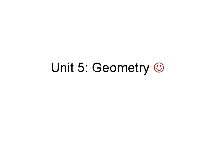 Unit 5: Geometry 