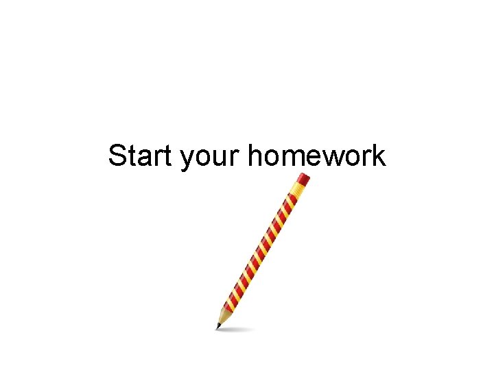 Start your homework 