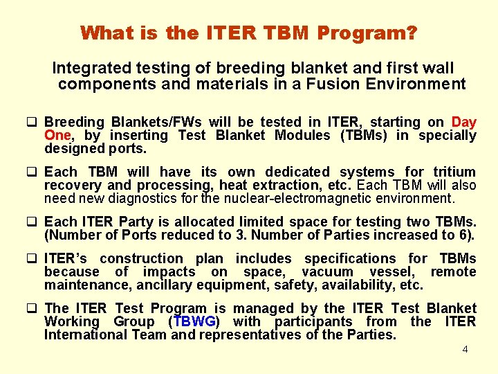 What is the ITER TBM Program? Integrated testing of breeding blanket and first wall