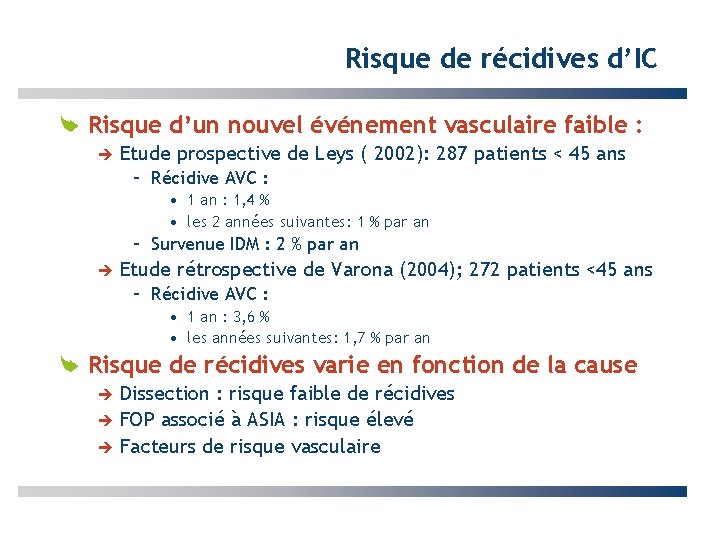 Risque de récidives d’IC Risque d’un nouvel événement vasculaire faible : Etude prospective de