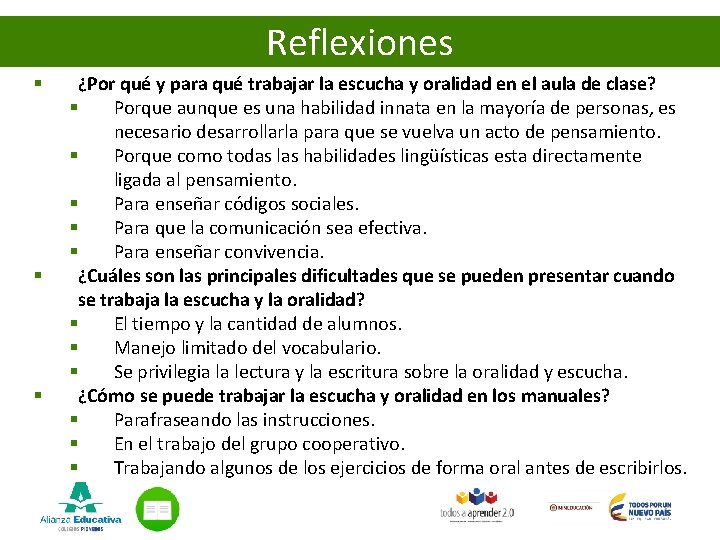 Reflexiones § § § ¿Por qué y para qué trabajar la escucha y oralidad