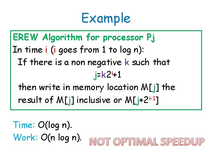 Example EREW Algorithm for processor Pj In time i (i goes from 1 to