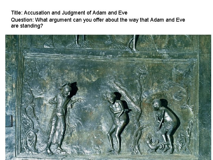 Title: Accusation and Judgment of Adam and Eve Question: What argument can you offer