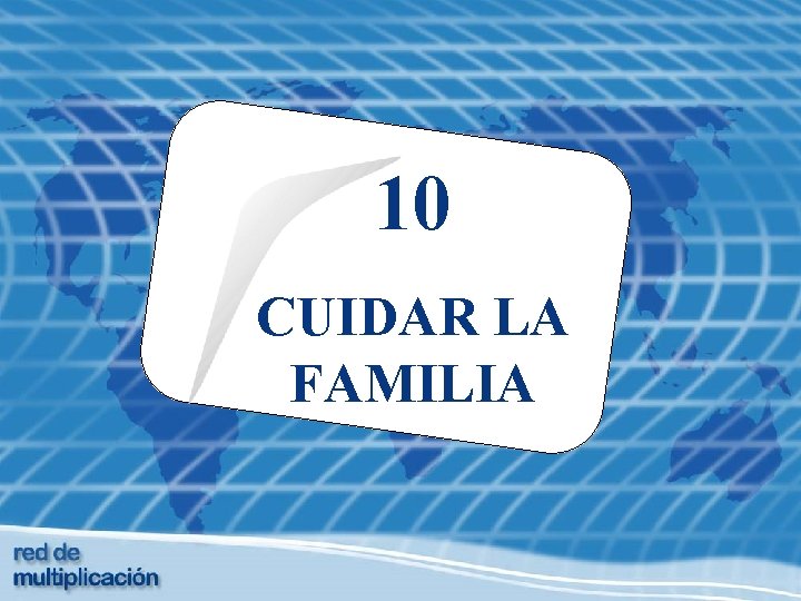 10 CUIDAR LA FAMILIA 