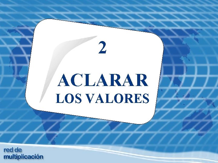 2 ACLARAR LOS VALORES 