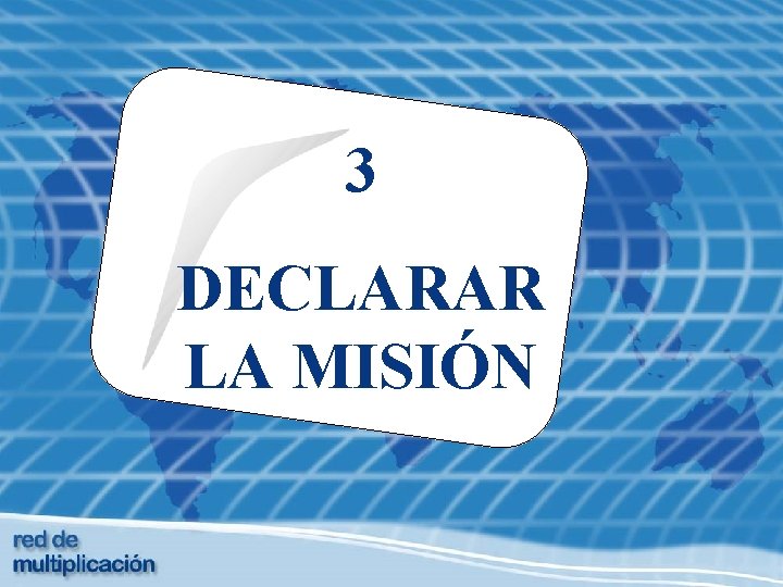 3 DECLARAR LA MISIÓN 