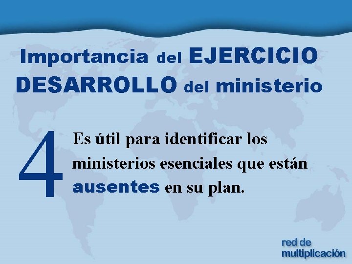 Importancia del EJERCICIO DESARROLLO del ministerio 4 Es útil para identificar los ministerios esenciales