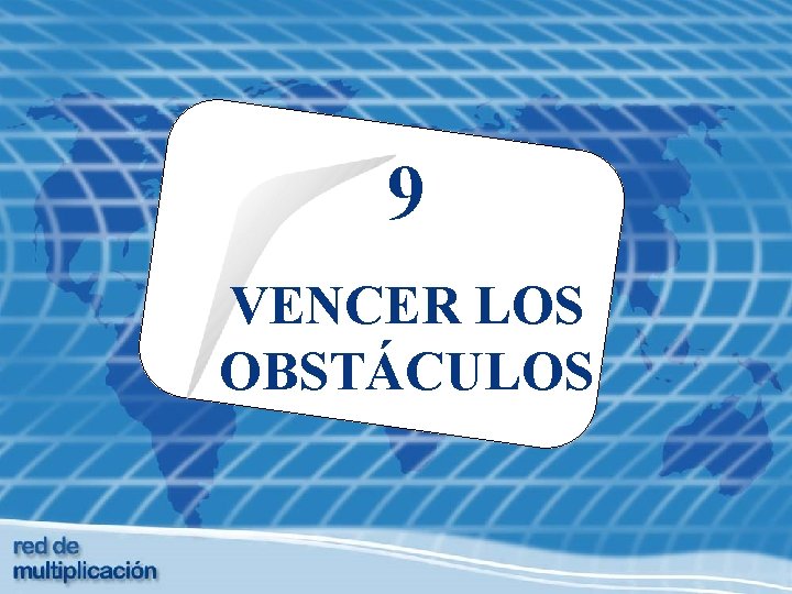 9 VENCER LOS OBSTÁCULOS 