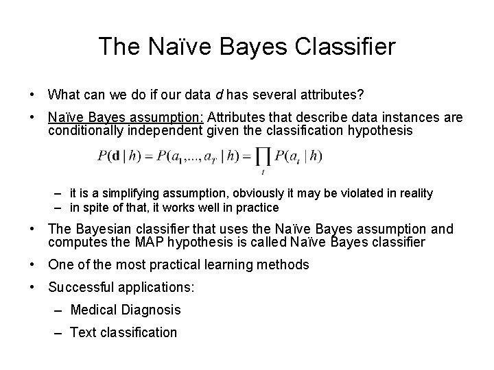 The Naïve Bayes Classifier • What can we do if our data d has The Naïve Bayes Classifier • What can we do if our data d has