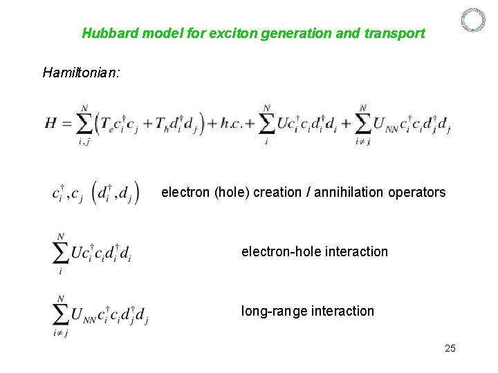 Hubbard model for exciton generation and transport Hamiltonian: electron (hole) creation / annihilation operators