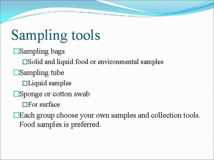 Sampling tools �Sampling bags �Solid and liquid food or environmental samples �Sampling tube �Liquid