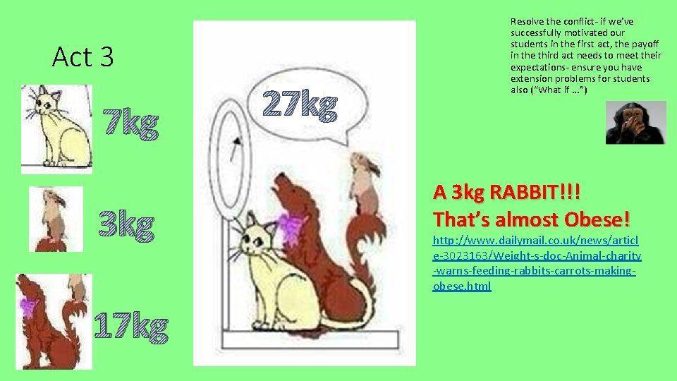 Act 3 7 kg 3 kg 17 kg 27 kg Resolve the conflict- if