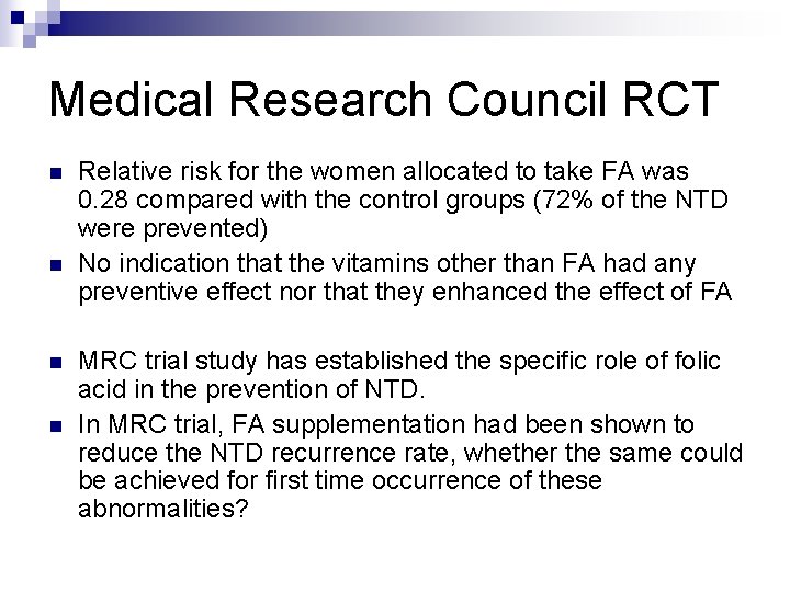 Medical Research Council RCT n n Relative risk for the women allocated to take