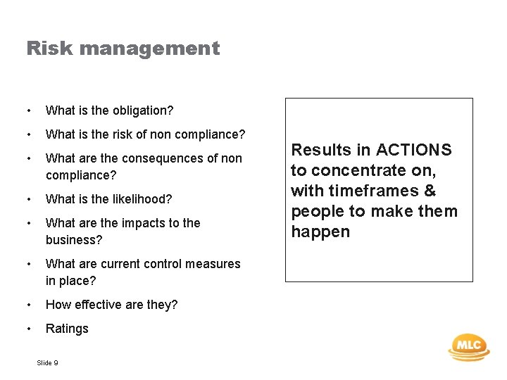 Risk management • What is the obligation? • What is the risk of non