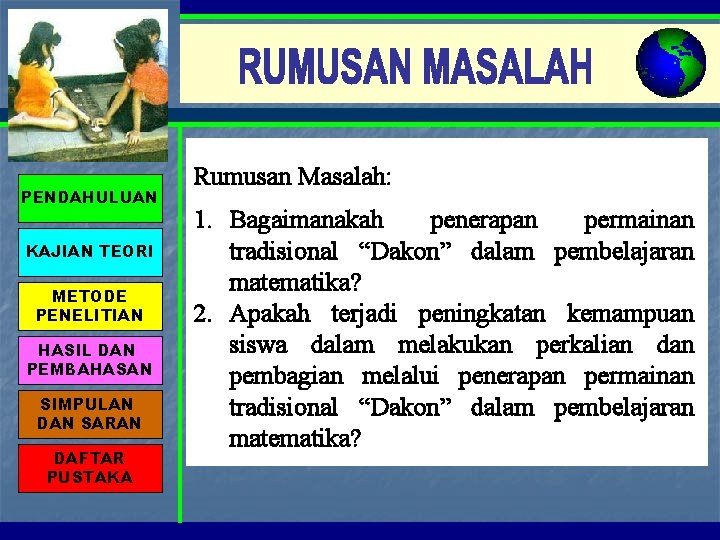 PENDAHULUAN KAJIAN TEORI METODE PENELITIAN HASIL DAN PEMBAHASAN SIMPULAN DAN SARAN DAFTAR PUSTAKA Rumusan