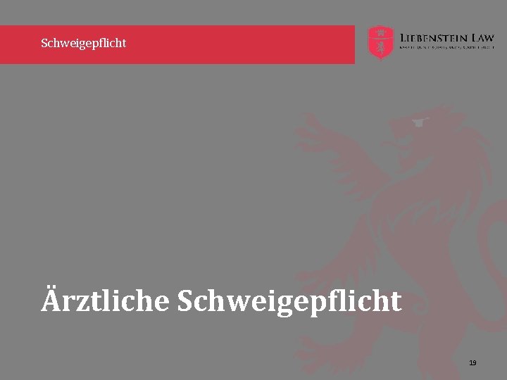 Schweigepflicht Ärztliche Schweigepflicht 19 