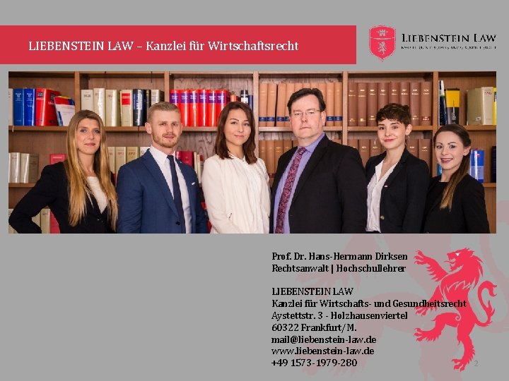 LIEBENSTEIN LAW – Kanzlei für Wirtschaftsrecht Prof. Dr. Hans-Hermann Dirksen Rechtsanwalt | Hochschullehrer LIEBENSTEIN